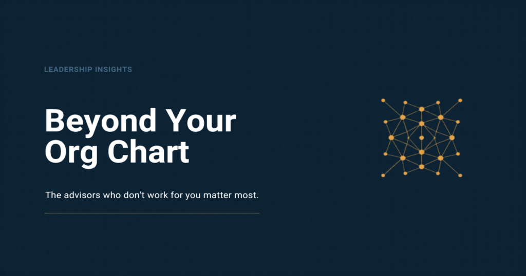 Dark navy graphic with the headline "Beyond Your Org Chart" and a gold network lattice on the right, signaling advisors who sit outside a company's formal structure