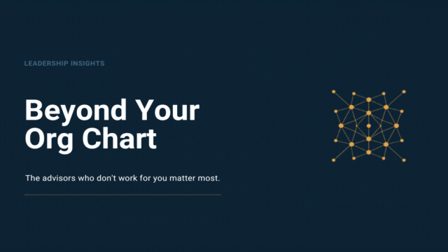 Dark navy graphic with the headline "Beyond Your Org Chart" and a gold network lattice on the right, signaling advisors who sit outside a company's formal structure