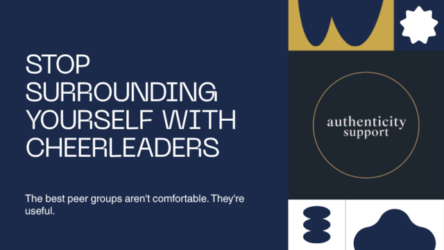 Stop Surrounding Yourself with Cheerleaders — navy and gold featured graphic